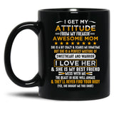 I Get My Attitude From My Freaking Awesome Mom Funny Vintage Black Coffee Mug, Gift Coffee Mug