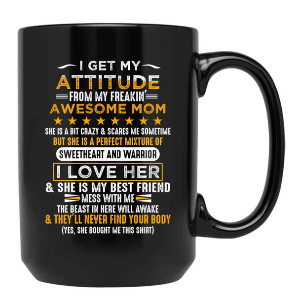 I Get My Attitude From My Freaking Awesome Mom Funny Vintage Black Coffee Mug, Gift Coffee Mug - Black