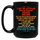 I Get My Attitude From My Freaking Mom Black Gift Coffee Mug