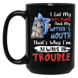 I Got My Dad'S Temper And My Mother'S Mouth Cat Statement Black Coffee Mug, Gift Coffee Mug
