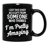 I Got This Tshirt From Someone As A Gift Black Coffee Mug, Gift Coffee Mug - Black