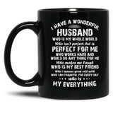 I Have A Wonderful Husband Who Is My Whole World Who Black Coffee Mug, Gift Coffee Mug