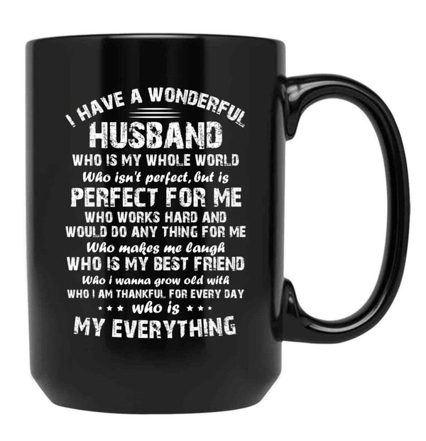I Have A Wonderful Husband Who Is My Whole World Who Black Coffee Mug, Gift Coffee Mug - Black