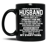 I Have A Wonderful Husband Who Is My Whole World Black Coffee Mug, Gift Coffee Mug