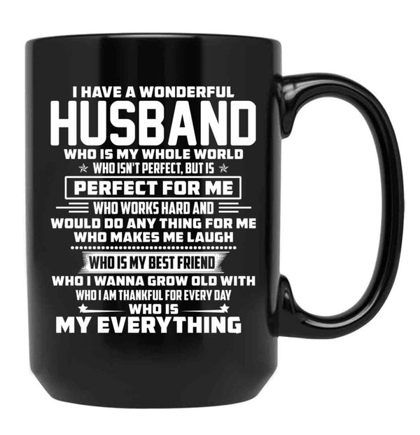 I Have A Wonderful Husband Who Is My Whole World Black Coffee Mug, Gift Coffee Mug - Black