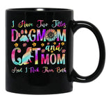 I Have Two Titles Dog Mom Cat Mom Dog Lover Mother'S Day T-Shirt Black Coffee Mug - Black