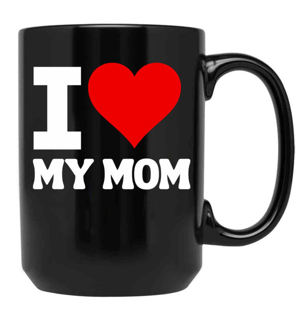 I Heart My Mom I Love My Mom Black Coffee Mug - Black