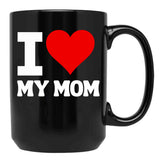 I Heart My Mom I Love My Mom Black Gift Coffee Mug - Black