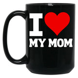 I Heart My Mom I Love My Mom Black Gift Coffee Mug