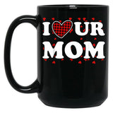 I Heart Ur Mom I Love Your Mom I Love Hot Moms Funny Saying Black Gift Coffee Mug
