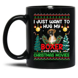 I Just Want To Hug My Boxer Dog Black Gift Coffee Mug