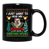 I Just Want To Hug My Bulldog Dog Black Gift Coffee Mug - Black