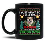 I Just Want To Hug My Bulldog Dog Black Coffee Mug