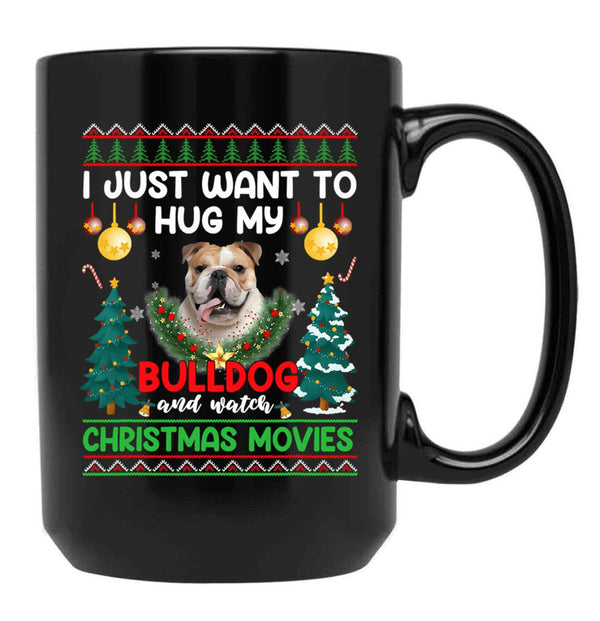 I Just Want To Hug My Bulldog Dog Black Coffee Mug - Black