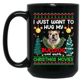 I Just Want To Hug My Bulldog Dog Black Coffee Mug