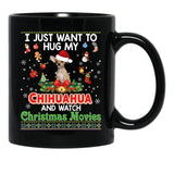 I Just Want To Hug My Chihuahua Dog And Watch Black Coffee Mug - Black