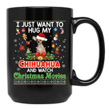 I Just Want To Hug My Chihuahua Dog And Watch Lightweight Sweat Black Gift Coffee Mug - Black