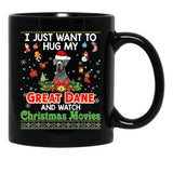I Just Want To Hug My Great Dane Dog And Watch Black Coffee Mug - Black