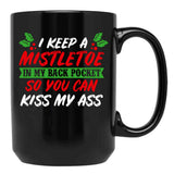 I Keep A Mistletoe In My Back Pocket Black Coffee Mug - Black