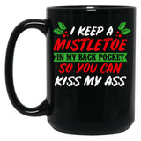 I Keep A Mistletoe In My Back Pocket Black Gift Coffee Mug