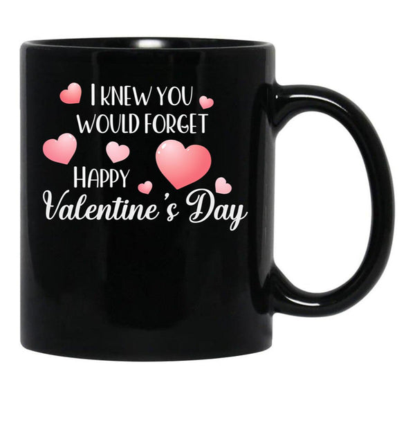 I Knew You Would Forget Black Coffee Mug - Black