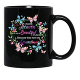 I Know Heaven Is A Beautiful Place Because They Have Have Grandma Black Gift Coffee Mug - Black