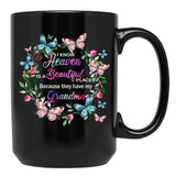 I Know Heaven Is A Beautiful Place Because They Have Have Grandma Black Gift Coffee Mug - Black