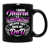 I Know Heaven Is A Beautiful Place Because They Have My Dad Black Coffee Mug - Black