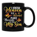 I Know Heaven Is A Beautiful Place Because Black Coffee Mug - Black