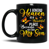 I Know Heaven Is A Beautiful Place Because Black Coffee Mug