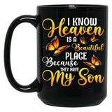 I Know Heaven Is A Beautiful Place Because Black Coffee Mug