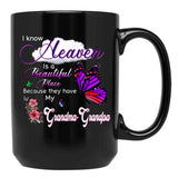 I Know Heaven Is A Beautiful Place They Have My Grandma Grandpa Black Gift Coffee Mug - Black