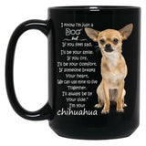 I Know I Am A Dog Chihuahua Black Gift Coffee Mug