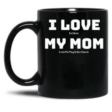 I Love It When My Mom Lets Me Play Video Games - Funny Gamer Quote Black Coffee Mug