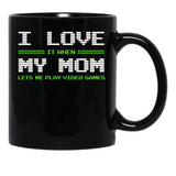 I Love It When My Mom Lets Me Play Video Games Shirt-Video Game Gifts Black Coffee Mug - Black
