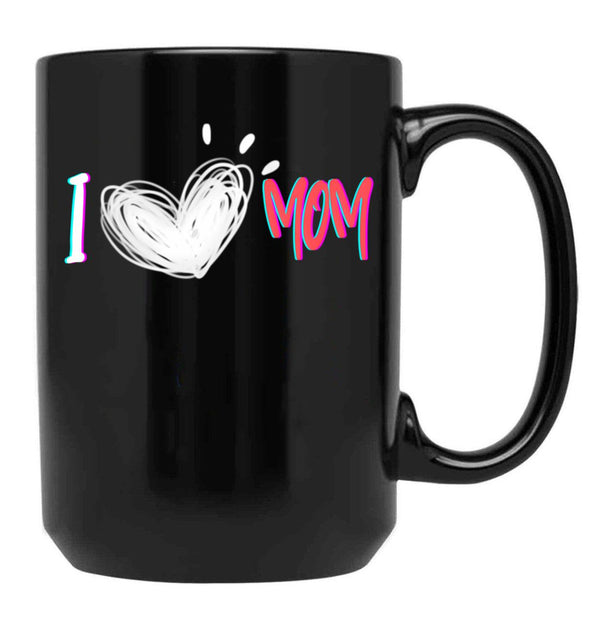 I Love Mom Heartfelt Tribute Black Coffee Mug - Black