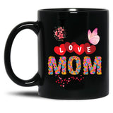 I Love Mom Mug Design Black Coffee Mug