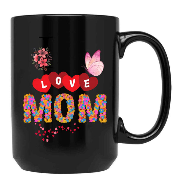 I Love Mom Mug Design Black Coffee Mug - Black