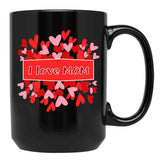 I Love Mom Black Gift Coffee Mug - Black
