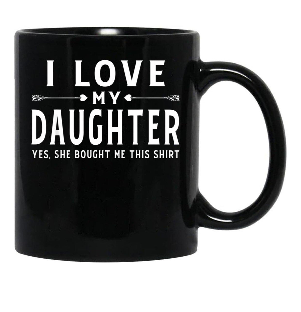I Love My Daughter Valentine Father Day Gift For Men Black Gift Coffee Mug - Black