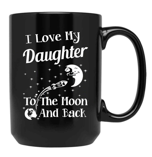I Love My Daughter To The Moon And Back Black Coffee Mug - Black