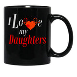 I Love My Daughters Black Gift Coffee Mug - Black