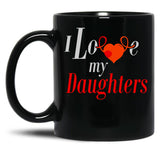 I Love My Daughters Black Coffee Mug