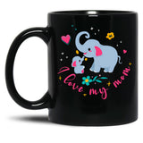 I Love My Elephant Mama Cute Mama And Baby Elephant Black Coffee Mug