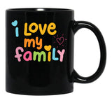 I Love My Family Black Gift Coffee Mug - Black