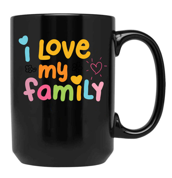 I Love My Family Black Coffee Mug - Black