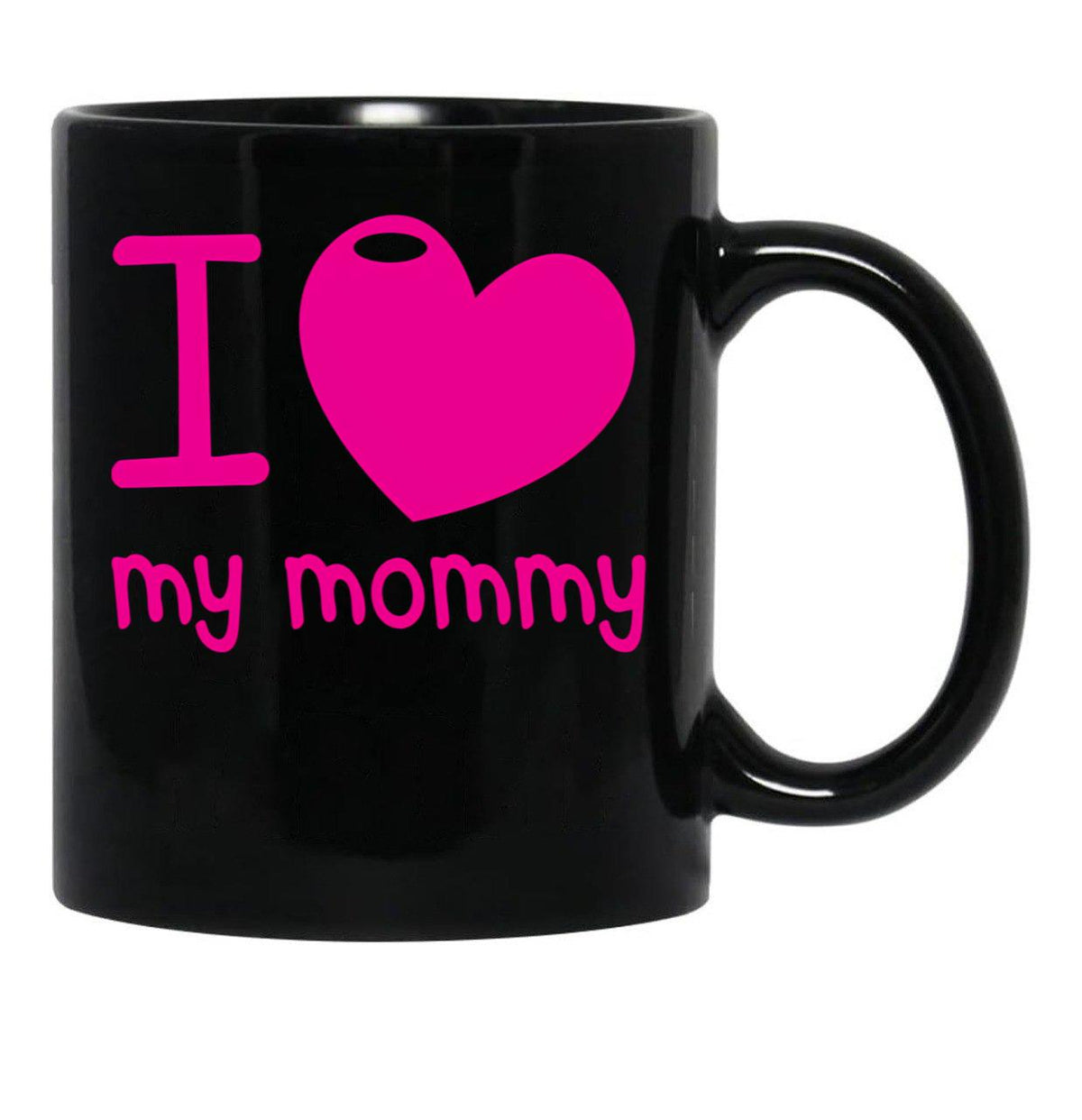 I Love (Heart) My Mommy Cute Mothers Day Black Coffee Mug - Black