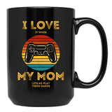 I Love (It When) My Mom (Lets Me Play Video Games) - Funny Design For Gamers - Retro Vintage Black Gift Coffee Mug - Black
