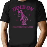 I'M Overstimulated Minimalist Graphic T-Shirt - Unisex Streetwear Tee - Black