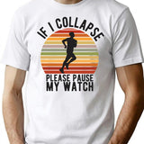 If I Collapse Please Pause My Watch (1) Minimalist Graphic T-Shirt - Unisex Streetwear Tee - White